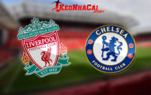 Soi Kèo Liverpool VS Chelsea - Premier League 20h00 20/10