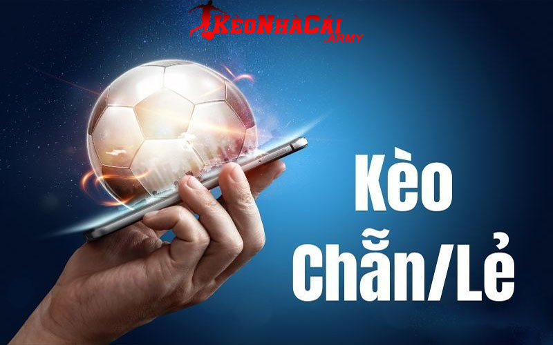1 keo chan le la gi Kèo Chẵn Lẻ là gì?